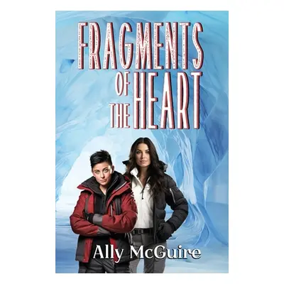 "Fragments of the Heart" - "" ("McGuire Ally")