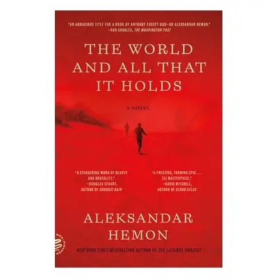 "The World and All That It Holds" - "" ("Hemon Aleksandar")