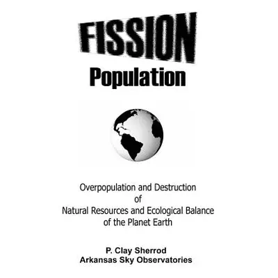 "Fission Population" - "" ("Sherrod Clay")