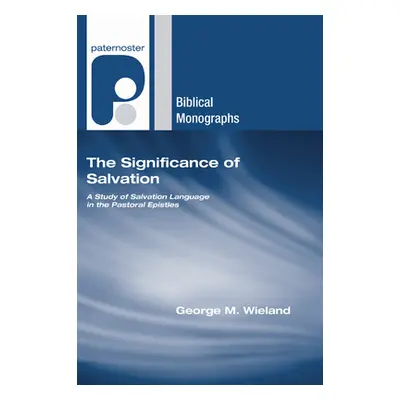 "The Significance of Salvation" - "" ("Wieland George M.")