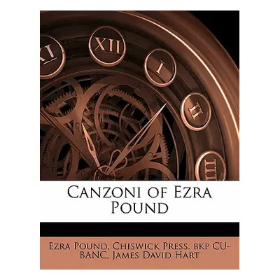 "Canzoni of Ezra Pound" - "" ("Pound Ezra")