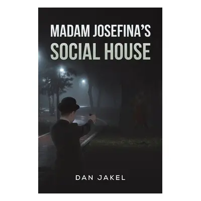 "Madam Josefina's Social House" - "" ("Jakel Dan")