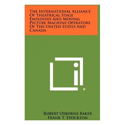 "The International Alliance Of Theatrical Stage Employees And Moving Picture Machine Operators O