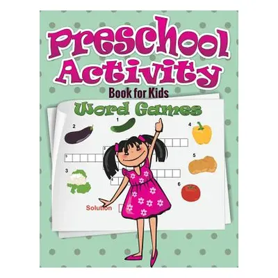 "Preschool Activity Book for Kids (Word Games)" - "" ("Speedy Publishing LLC")