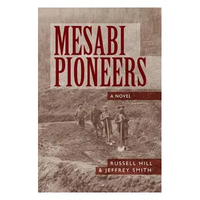 "Mesabi Pioneers" - "" ("Hill Russell")