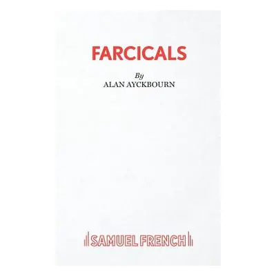 "Farcicals" - "" ("Ayckbourn Alan")