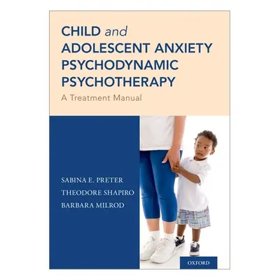 "Child and Adolescent Anxiety Psychodynamic Psychotherapy: A Treatment Manual" - "" ("Preter Sab