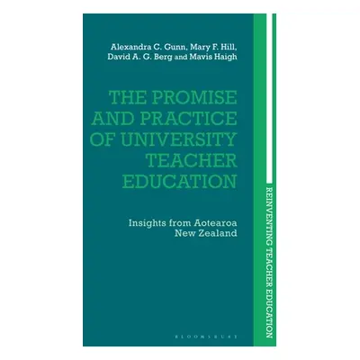 "The Promise and Practice of University Teacher Education: Insights from Aotearoa New Zealand" -