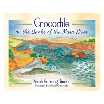 "Crocodile on the Banks of the Mara River" - "" ("Binder Sarah Sebring")