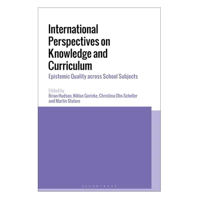 "International Perspectives on Knowledge and Curriculum: Epistemic Quality across School Subject