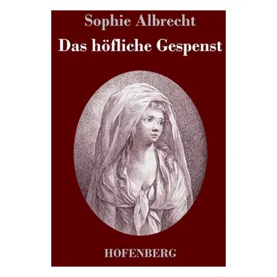 "Das hfliche Gespenst" - "" ("Albrecht Sophie")