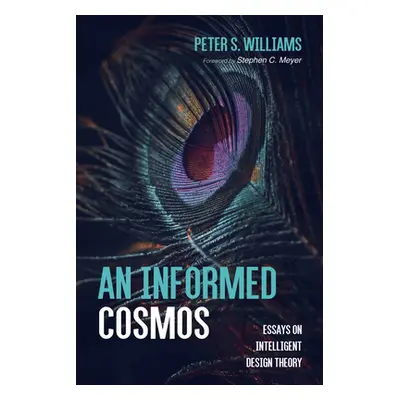 "An Informed Cosmos" - "" ("Williams Peter S.")