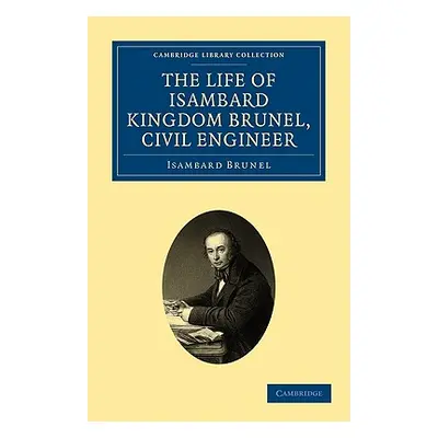 "The Life of Isambard Kingdom Brunel, Civil Engineer" - "" ("Brunel Isambard")