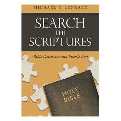 "Search the Scriptures: Bible Devotions and Puzzle Fun" - "" ("Leonard Michael E.")