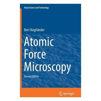 "Atomic Force Microscopy" - "" ("Voigtlnder Bert")