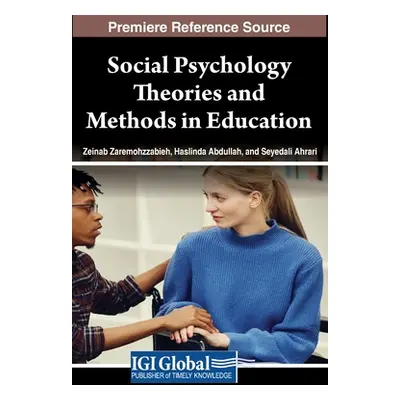 "Social Psychology Theories and Methods in Education" - "" ("Zaremohzzabieh Zeinab")