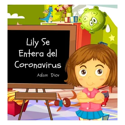 "Lily Se Entera del Coronavirus" - "" ("Dior Adam")