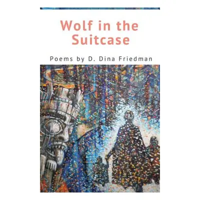 "Wolf in the Suitcase" - "" ("Friedman D. Dina")