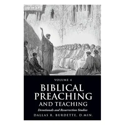 "Biblical Preaching and Teaching" - "" ("Burdette Dallas R.")