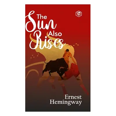 "The Sun Also Rises (Deluxe Hardbound Edition)" - "" ("Hemingway Ernest")