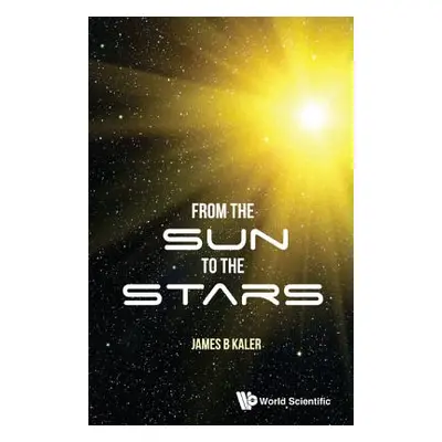 "From the Sun to the Stars" - "" ("Kaler James B.")