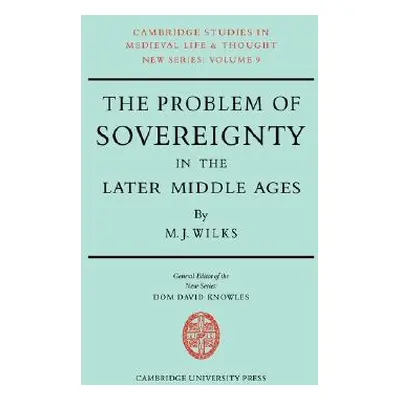 "The Problem of Sovereignty in the Later Middle Ages: The Papal Monarchy with Augustinus Triumph