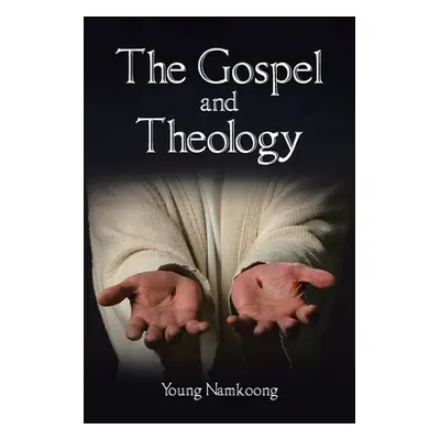 "The Gospel and Theology" - "" ("Namkoong Young")