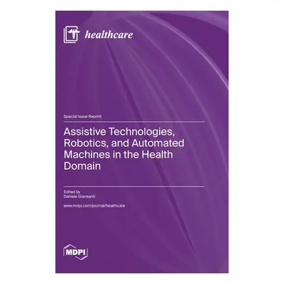 "Assistive Technologies, Robotics, and Automated Machines in the Health Domain" - "" ("Giansanti