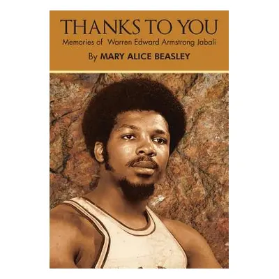 "Thanks to You: Memories of Warren Edward Armstrong Jabali" - "" ("Beasley Mary Alice")