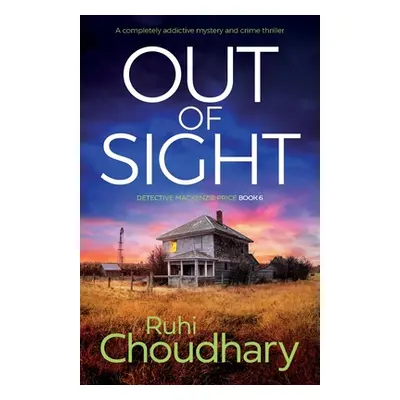 "Out of Sight: A completely addictive mystery and crime thriller" - "" ("Choudhary Ruhi")