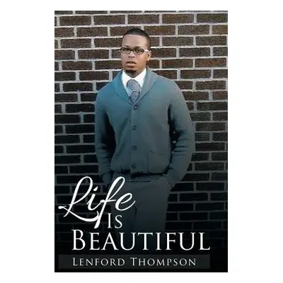 "Life Is Beautiful" - "" ("Thompson Lenford")