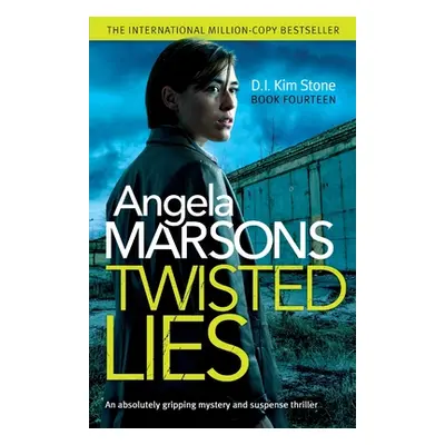 "Twisted Lies: An absolutely gripping mystery and suspense thriller" - "" ("Marsons Angela")