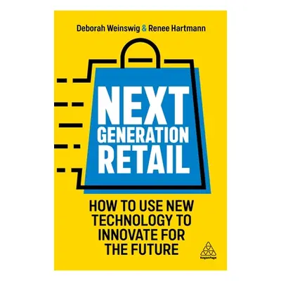 "Next Generation Retail: How to Use New Technology to Innovate for the Future" - "" ("Weinswig D