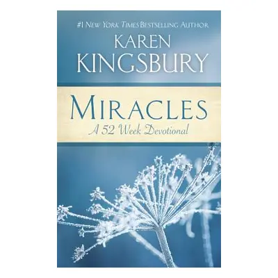 "Miracles: A 52-Week Devotional" - "" ("Kingsbury Karen")