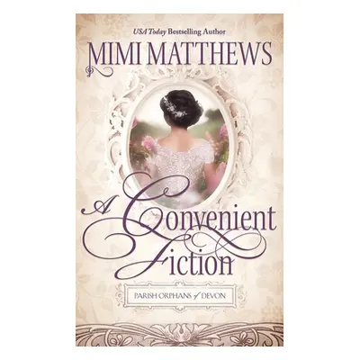 "A Convenient Fiction" - "" ("Matthews Mimi")