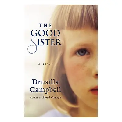 "The Good Sister" - "" ("Campbell Drusilla")