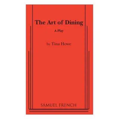 "The Art of Dining" - "" ("Howe Tina")