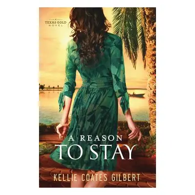 "A Reason to Stay" - "" ("Coates Gilbert Kellie")