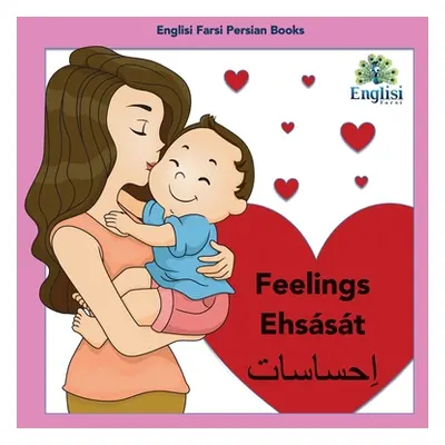 "Englisi Farsi Persian Books Feelings Ehsst: Feelings Ehsst" - "" ("Kiani Mona")