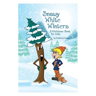 "Snowy White Winters: A Christmas Book for Kids" - "" ("Zambo Frantisek")