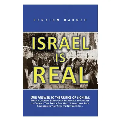 "Israel is Real: Our Answer to the Critics of Zionism" - "" ("Baruch Benzion")