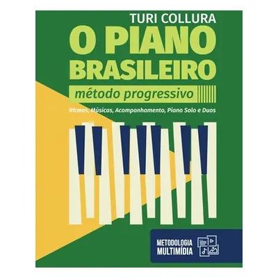 "O Piano Brasileiro: Ritmos, Msicas, Acompanhamento, Piano Solo e Duos" - "" ("Collura Turi")