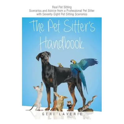 "The Pet Sitter's Handbook" - "" ("Laverie Geri")