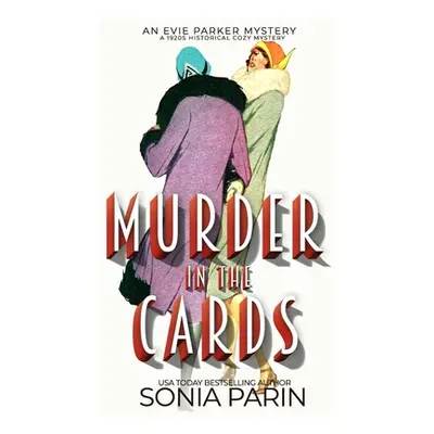 "Murder in the Cards: A 1920s Historical Cozy Mystery" - "" ("Parin Sonia")