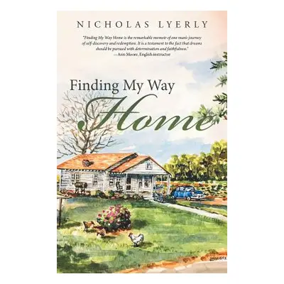 "Finding My Way Home" - "" ("Lyerly Nicholas")