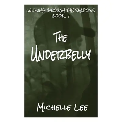 "The Underbelly" - "" ("Lee Michelle")