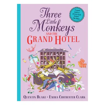 "Three Little Monkeys and the Grand Hotel" - "" ("Blake Quentin")