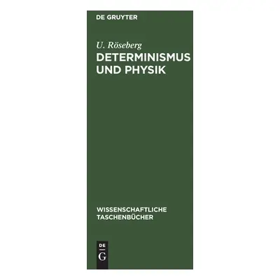 "Determinismus und Physik" - "" ("Rseberg U.")