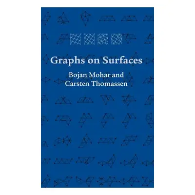 Graphs on Surfaces (Mohar Bojan)