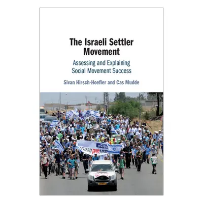 "The Israeli Settler Movement: Assessing and Explaining Social Movement Success" - "" ("Hirsch-H